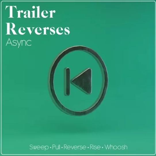 Async Trailer Reverses [WAV] (Premium)