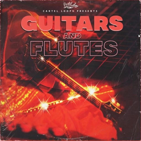 Cartel Loops Guitars And Flutes [WAV] (Premium)