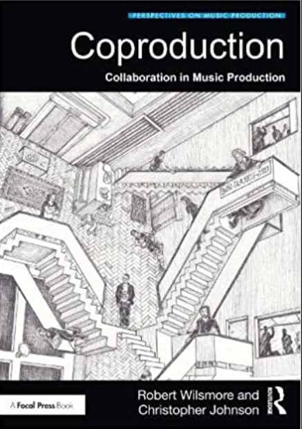 Coproduction: Collaboration in Music Production (Perspectives on Music Production) (Premium)