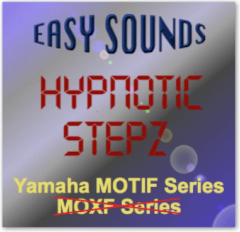 Easy Sounds Hypnotic Stepz (Yamaha Motif XS-XF-Montage-MODX) [X0A, X0G]