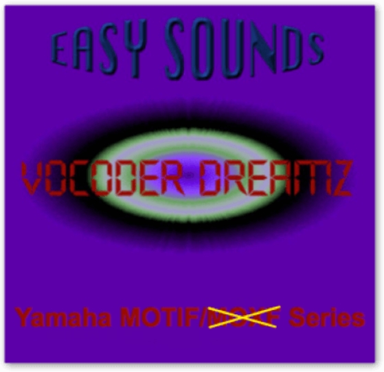 Easy Sounds Vocoder Dreamz (Yamaha Motif XS-XF-Montage-MODX) [X0A] (Premium)