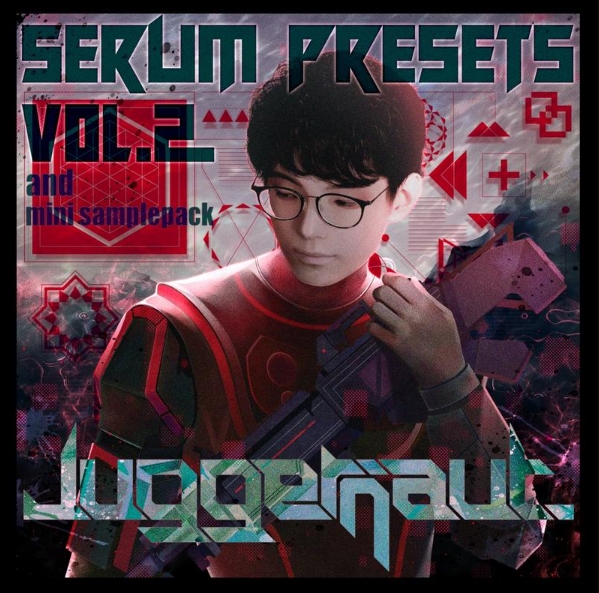 Juggernaut. Serum Presets Vo.2 ＆ Mini Sample pack [WAV, Synth Presets] (Premium)