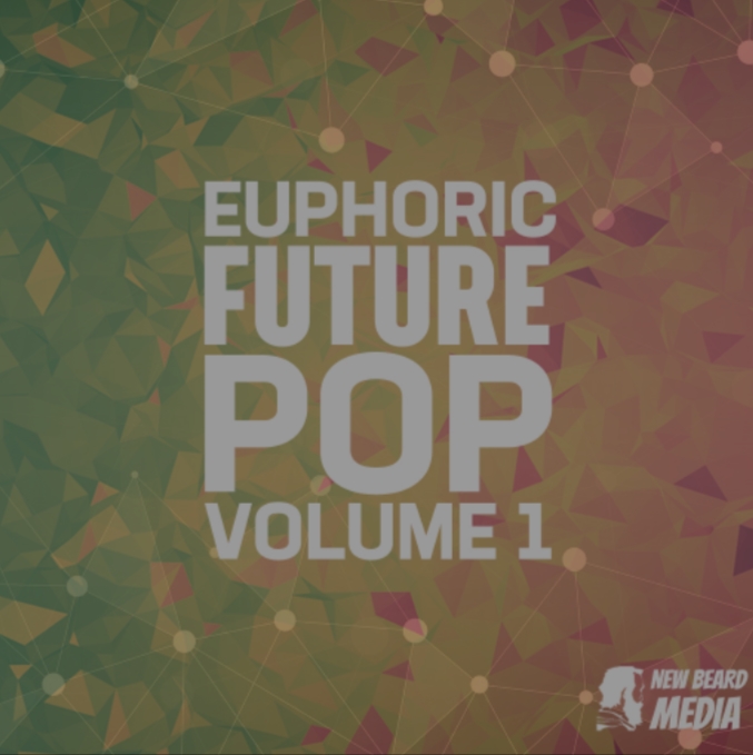 New Beard Media Euphoric Future Pop Vol.1 [WAV] (Premium)