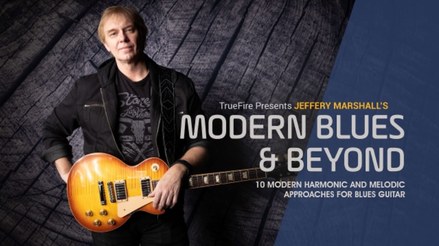 Truefire Jeffery Marshall's Modern Blues and Beyond [TUTORiAL]