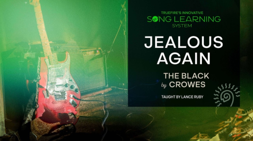 Truefire Lance Ruby’s Song Lesson: Jealous Again by The Black Crowes [TUTORiAL] (Premium)