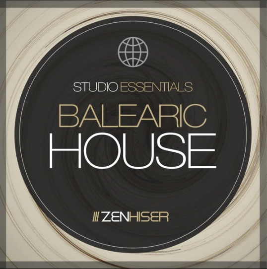 Zenhiser Studio Essentials Balearic House [WAV] (Premium)