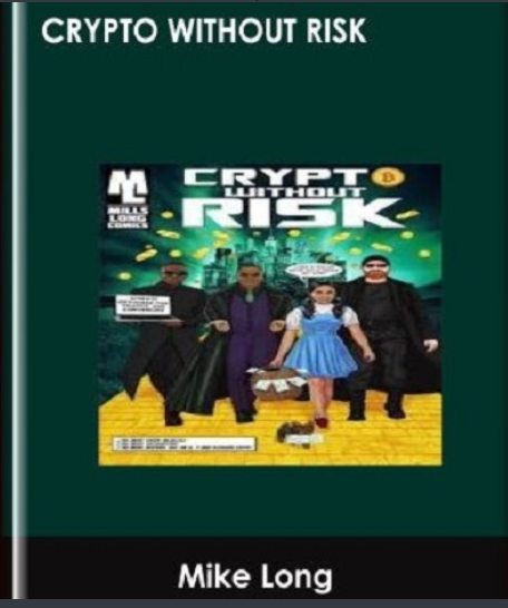 Crypto without Risk – Mike Long (Premium)