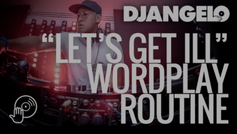 Digital DJ Tips DJ Angelo Lets Get Ill Wordplay Routine [TUTORiAL] (Premium)