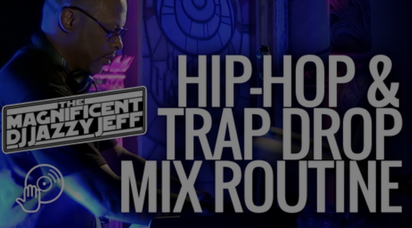 Digital DJ Tips Jazzy Jeff Hip-Hop and Trap Drop Mix Routine [TUTORiAL] (Premium)