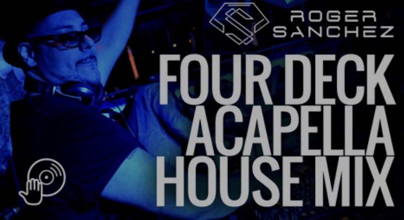 Digital DJ Tips Roger Sanchez Four Deck Acapella House Mix [TUTORiAL] (Premium)