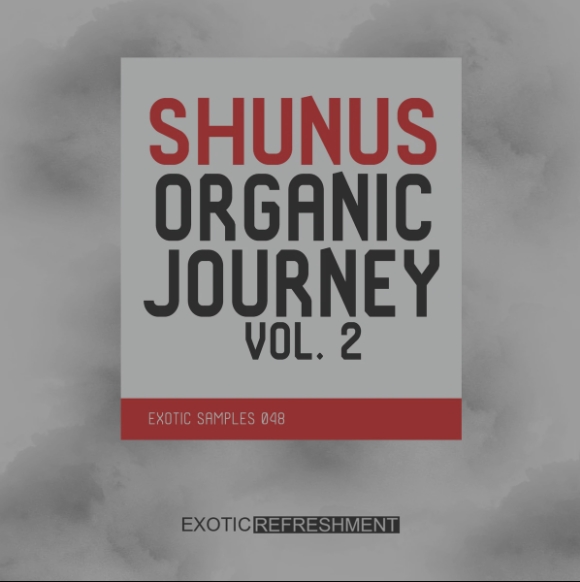 Exotic Refreshment Shunus Organic Journey Vol.2 [WAV] (Premium)