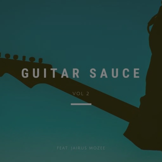 Jairus Mozee Guitar Sauce Vol.2 [WAV]