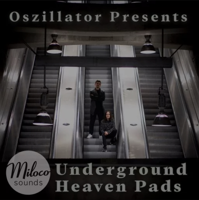 Miloco Sounds Oszillator Underground Heaven Pads [WAV] (Premium)