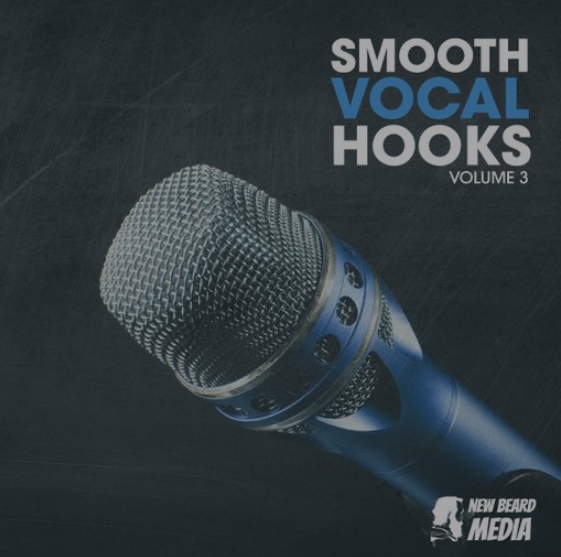 New Beard Media Smooth Vocal Hooks Vol.3 [WAV]