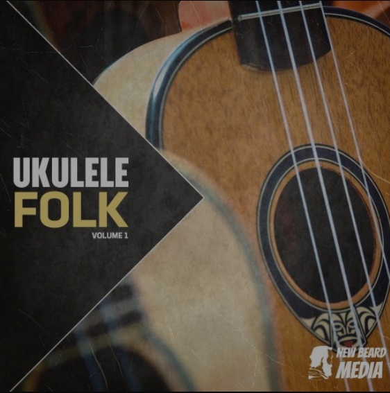 New Beard Media Ukulele Folk Vol.1 [WAV] (Premium)