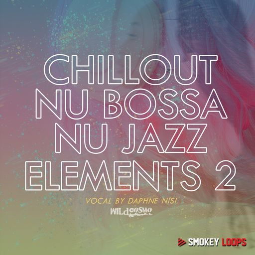 Smokey Loops Chillout, Nu Bossa & Nu Jazz Elements 2 [WAV] (Premium)