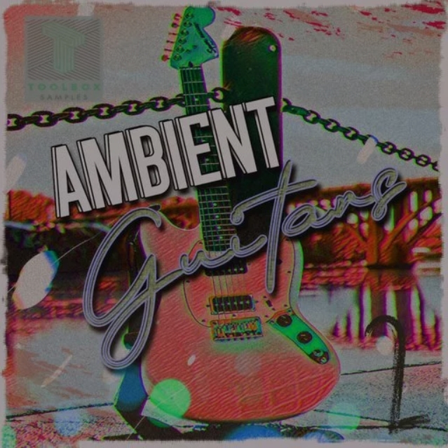 Toolbox Samples Ambient Guitars Vol 2 [WAV]