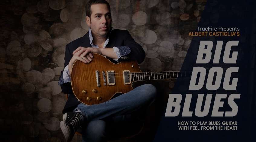 Truefire Albert Castiglia's Big Dog Blues [TUTORiAL]