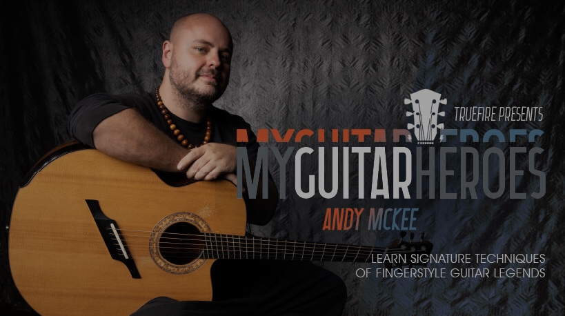 Truefire Andy McKee’s My Guitar Heroes: Andy McKee [TUTORiAL] (Premium)