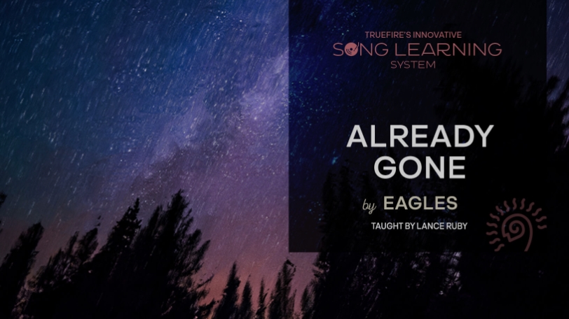 Truefire Lance Ruby’s Song Lesson: Already Gone by The Eagles [TUTORiAL] (Premium)