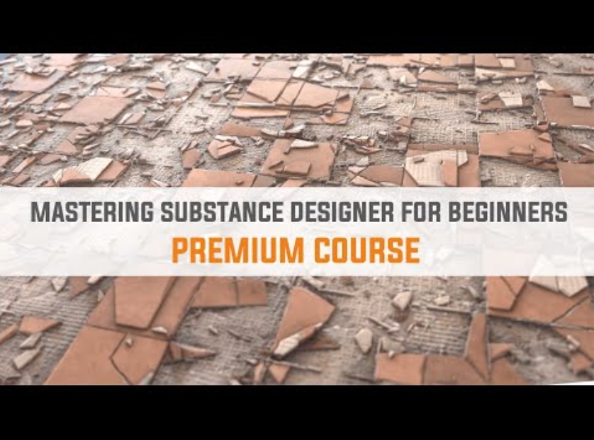 Mastering Substance Designer for Beginners (Premium)