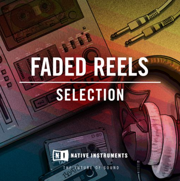 Native Instruments Faded Reels Selection [WAV] (Premium)