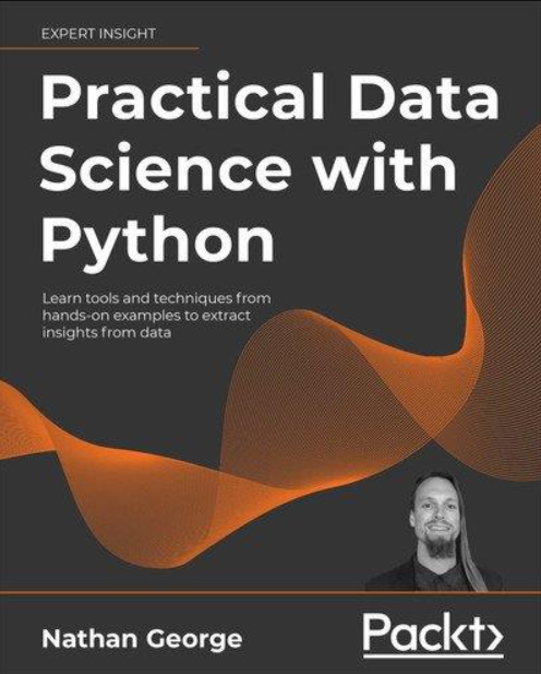 Practical Data Science with Python Learn tools and techniques from hands-on examples to extract insights from data (Premium)