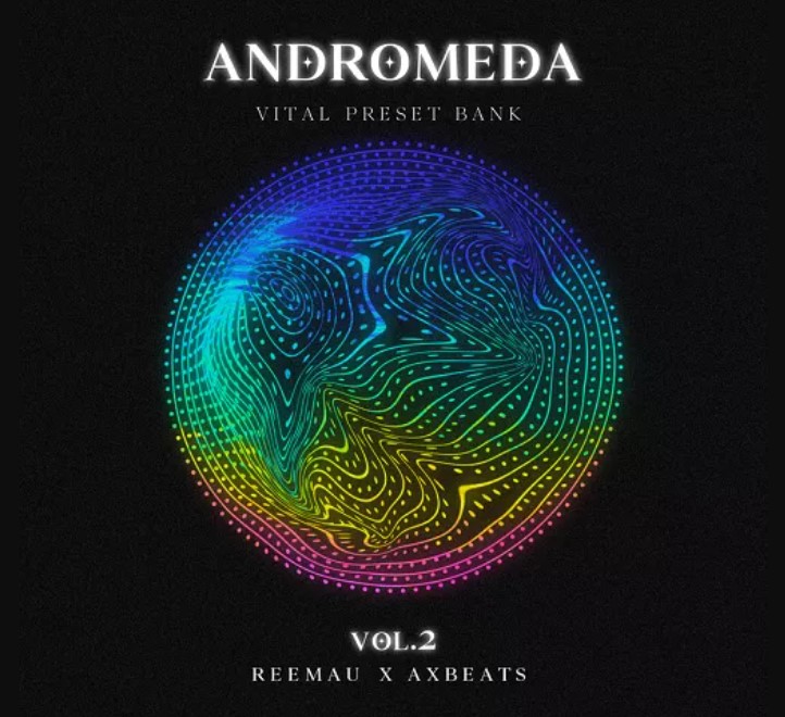 ReeMau Beats ANDROMEDA Vol.2 (Vital Presets Bank) [Synth Presets] (Premium)