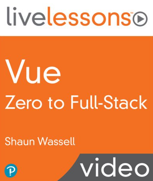 Shaun Wassell – Vue Zero to Full-Stack (Video Collection) (premium)