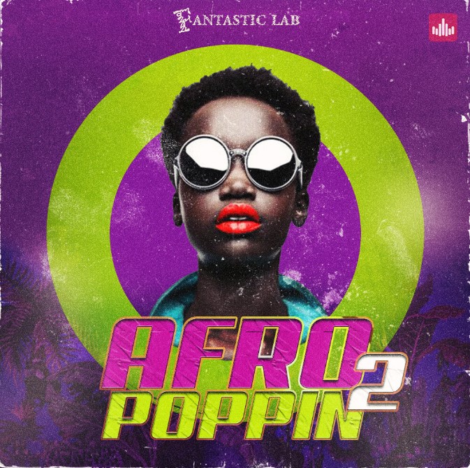 Fantastic Lab Afropoppin Vol.2 Afrobeats & Dancehall [WAV, MiDi, Synth Presets] (Premium)