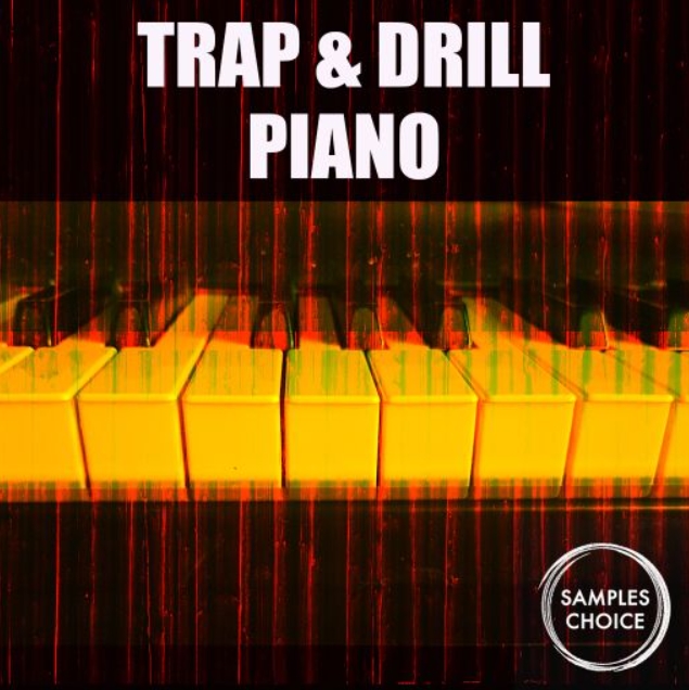 Samples Choice Trap & Drill Piano [WAV] (Premium)