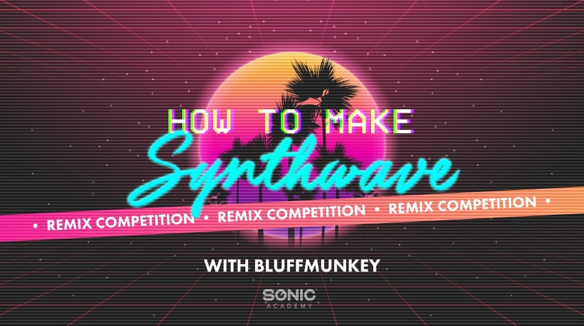 Sonic Academy How To Make Synthwave with Bluffmunkey [TUTORiAL] (Premium)