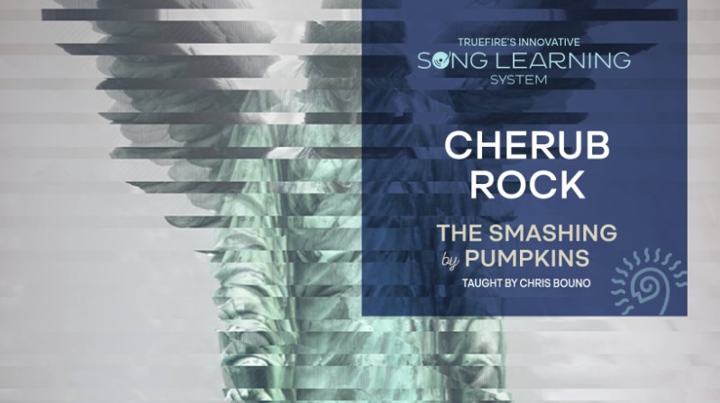 Truefire Chris Buono’s Song Lesson: Cherub Rock [TUTORiAL] (Premium)