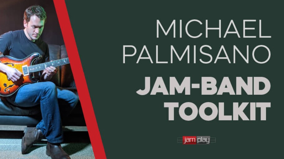 Truefire Michael Palmisano’s Jam Band Toolkit [TUTORiAL] (Premium)