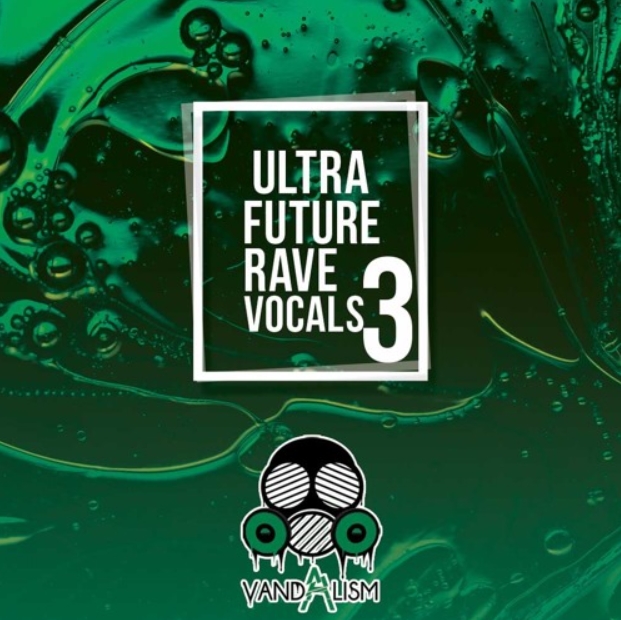 Vandalism Ultra Future Rave Vocals 3 [WAV] (Premium)