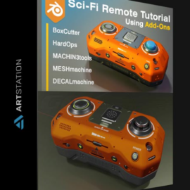 ARTSTATION – BLENDER SCI-FI REMOTE TUTORIAL – USING ADD-ONS BY CAROL SUNG (premium)