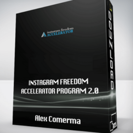 Alex Comerma – Instagram Freedom Accelerator Program 2.0 (Premium)