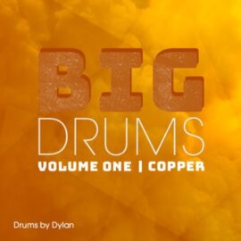 Dylan Wissing BIG DRUMS Vol. 1 Copper [WAV] (Premium)