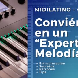 MIDILATINO Curso Experto en Melodías [TUTORiAL] (Premium)