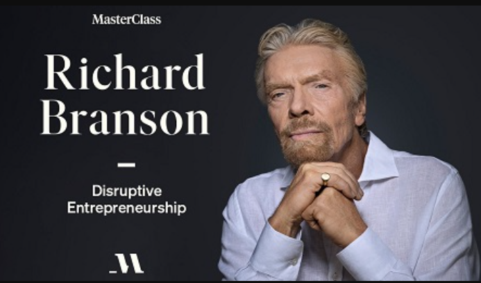 MasterClass - Richard Branson Teaches Disruptive Entrepreneurship