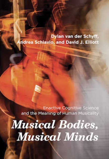 Musical Bodies, Musical Minds: Enactive Cognitive Science and the Meaning of Human Musicality (The MIT Press) (Premium)