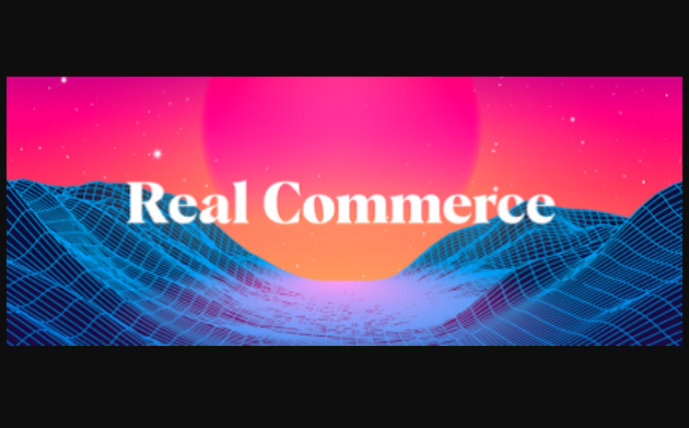 Real Commerce – Idea to Launch