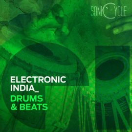 Sonicycle Electronic India Drums & Beats [WAV] (Premium)