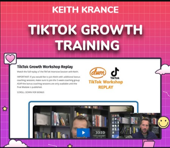 TikTok Growth Training by Keith Krance