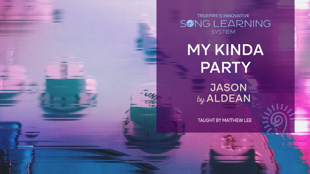 Truefire Matthew Lee’s Song Lesson: My Kinda Party [TUTORiAL] (Premium)