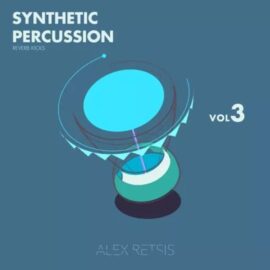 Alex Retsis Synthetic Percussion Vol.3 [WAV] (Premium)