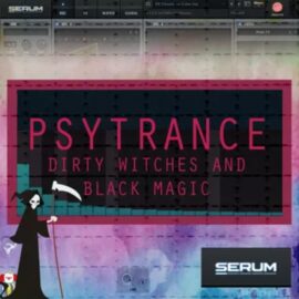 Dirty Witches and Dark Magic Psytrance Presets [Synth Presets] (Premium)