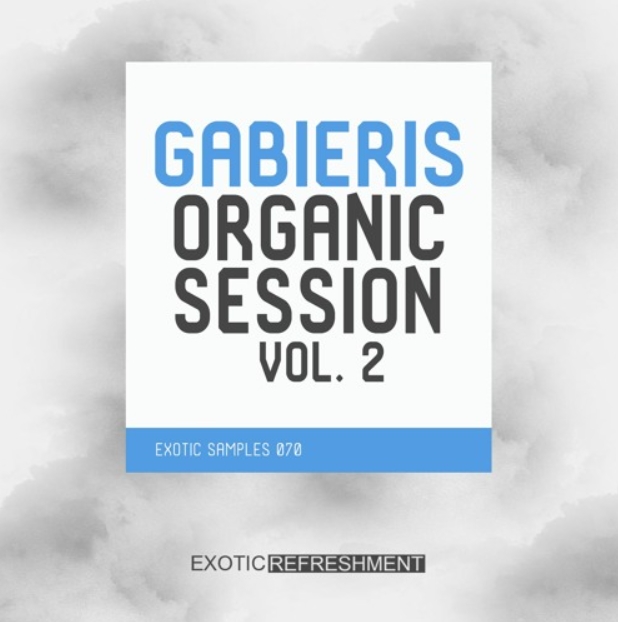 Exotic Refreshment Gabieris Organic Session Vol.2 [WAV]