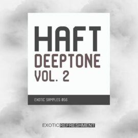 Exotic Refreshment HAFT Deeptone Vol.2 [WAV] (Premium)