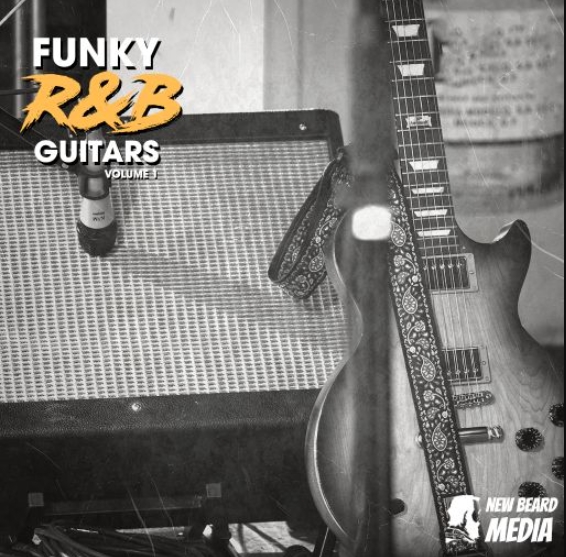 New Beard Media Funky R&B Guitars Vol 1 [WAV]